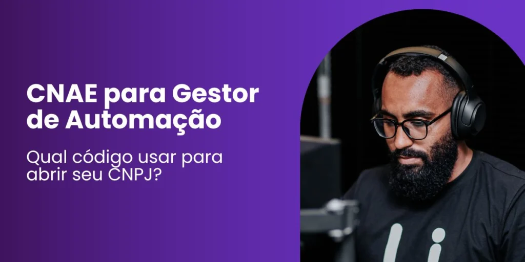 Imagem ilustrativa de gestor de automação com o título 'CNAE para Gestor de Automação: Qual código usar para abrir seu CNPJ', usada em post sobre abertura de empresa e escolha de CNAE.